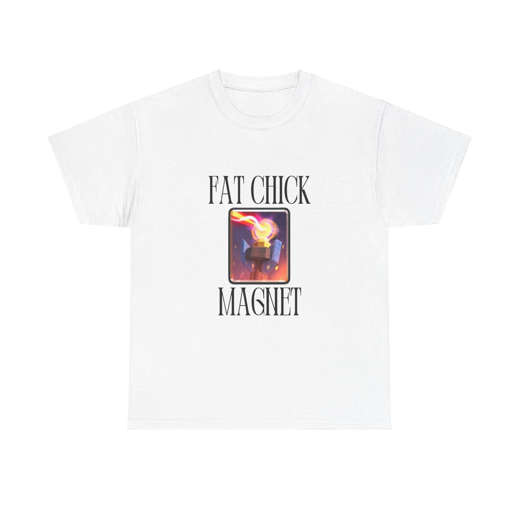 Inferno Tower "Fat Chick Magnet" Funny Offensive T-Shirt