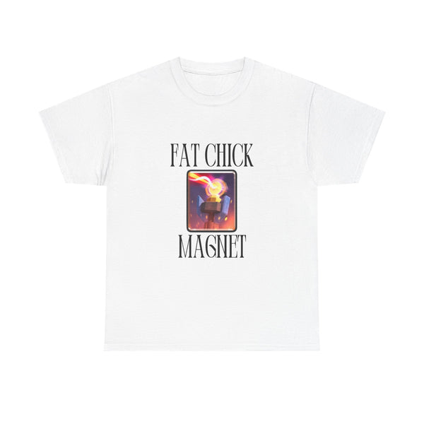 Inferno Tower "Fat Chick Magnet" Funny Offensive T-Shirt